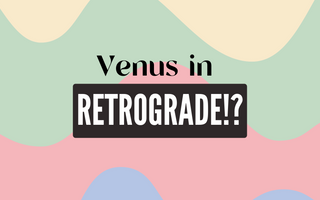 Venus is in RETROGRADE!? What does that even mean!?
