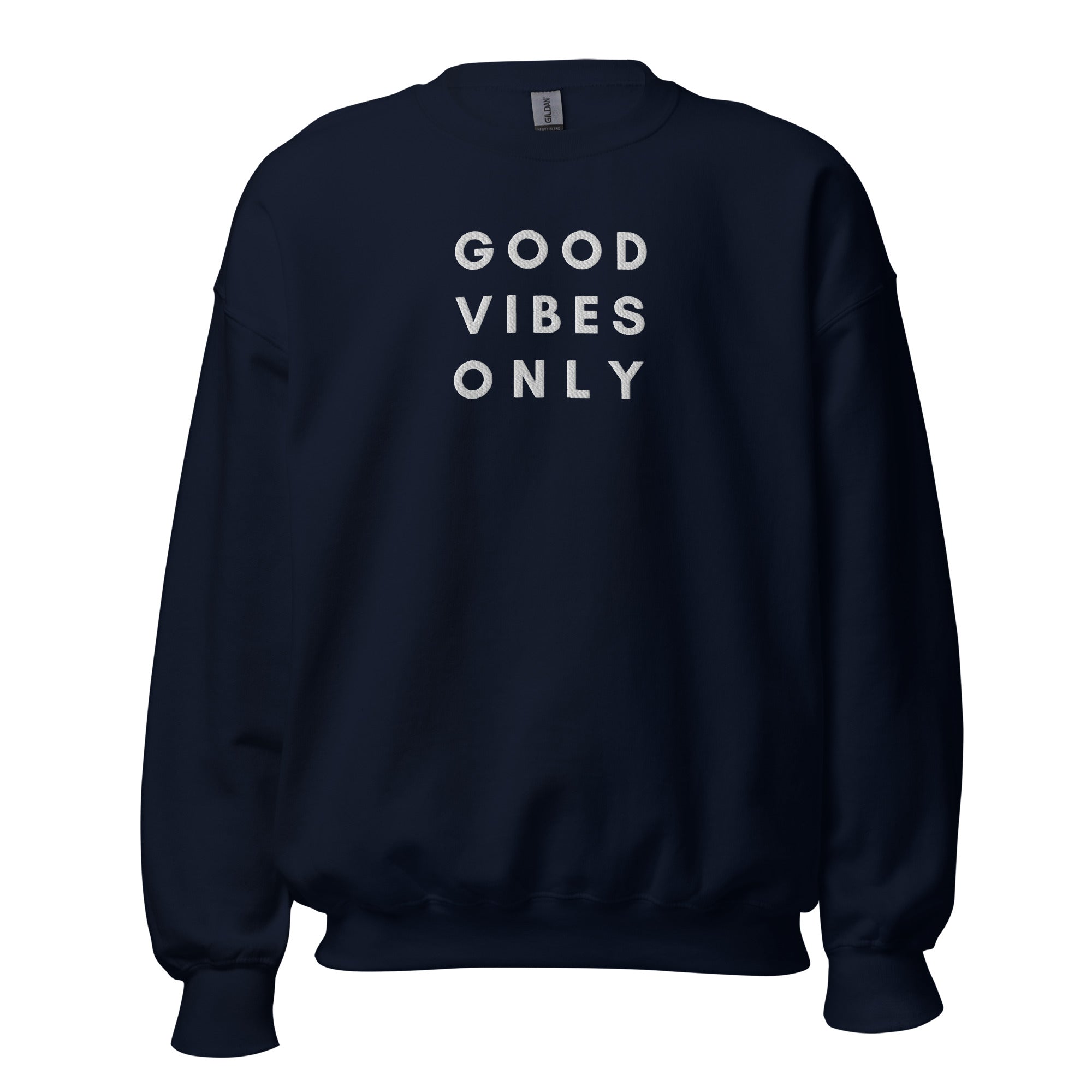 Good Vibes Only Sweatshirt (White Embroidery)